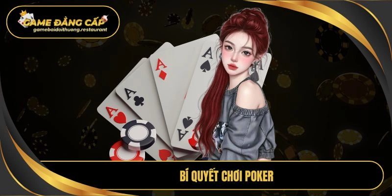 bí quyết chơi poker