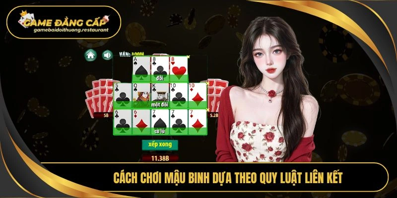 Cách chơi mậu binh dựa theo quy luật liên kết