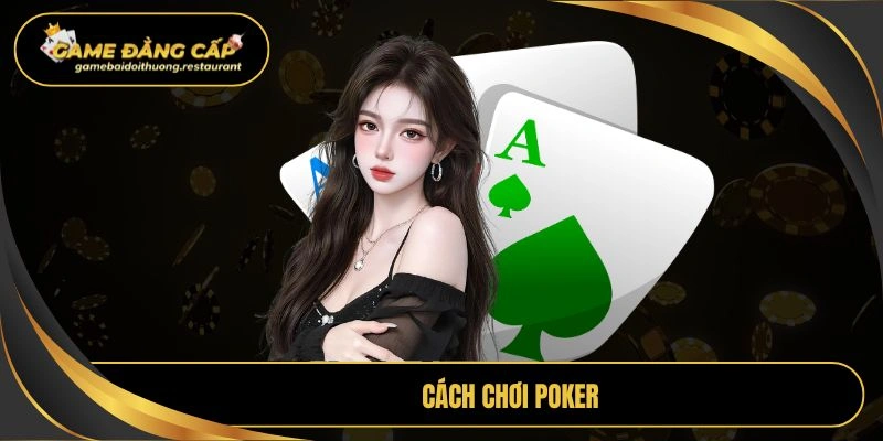 cách chơi poker