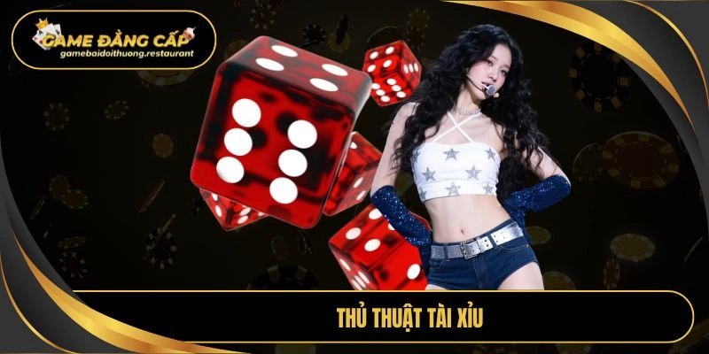 thủ thuật tài xỉu